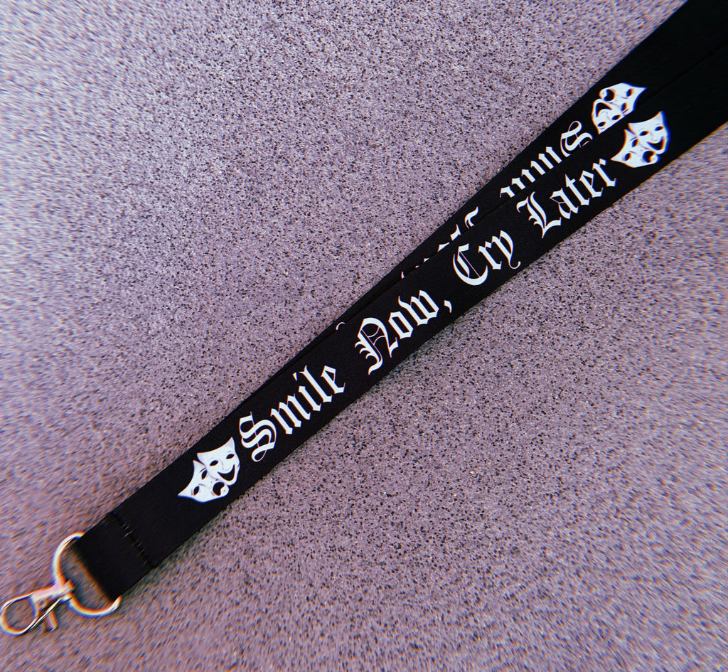 Smile Now, Cry Later Lanyard (Black)