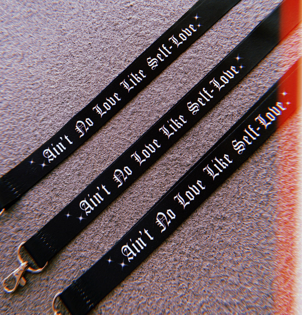Ain't No Love Like Self-Love Lanyard (BLACK)