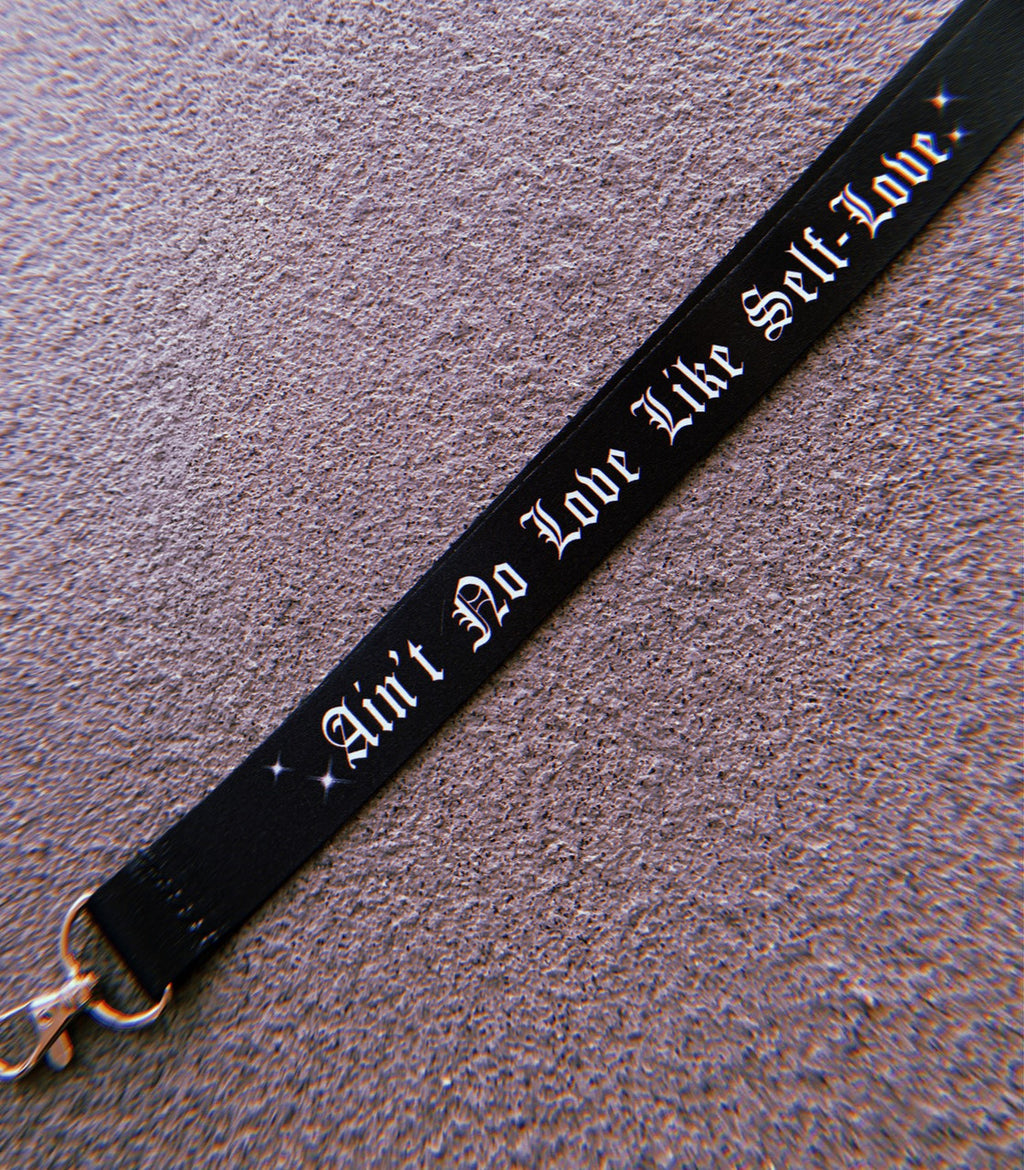 Ain't No Love Like Self-Love Lanyard (BLACK)