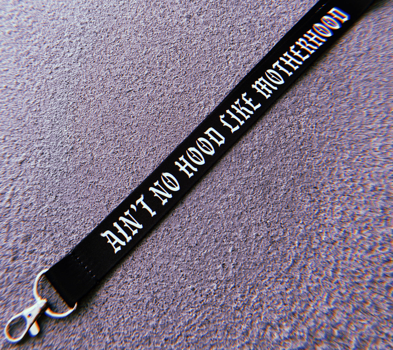Ain't No Hood Like Motherhood Lanyard (Black)