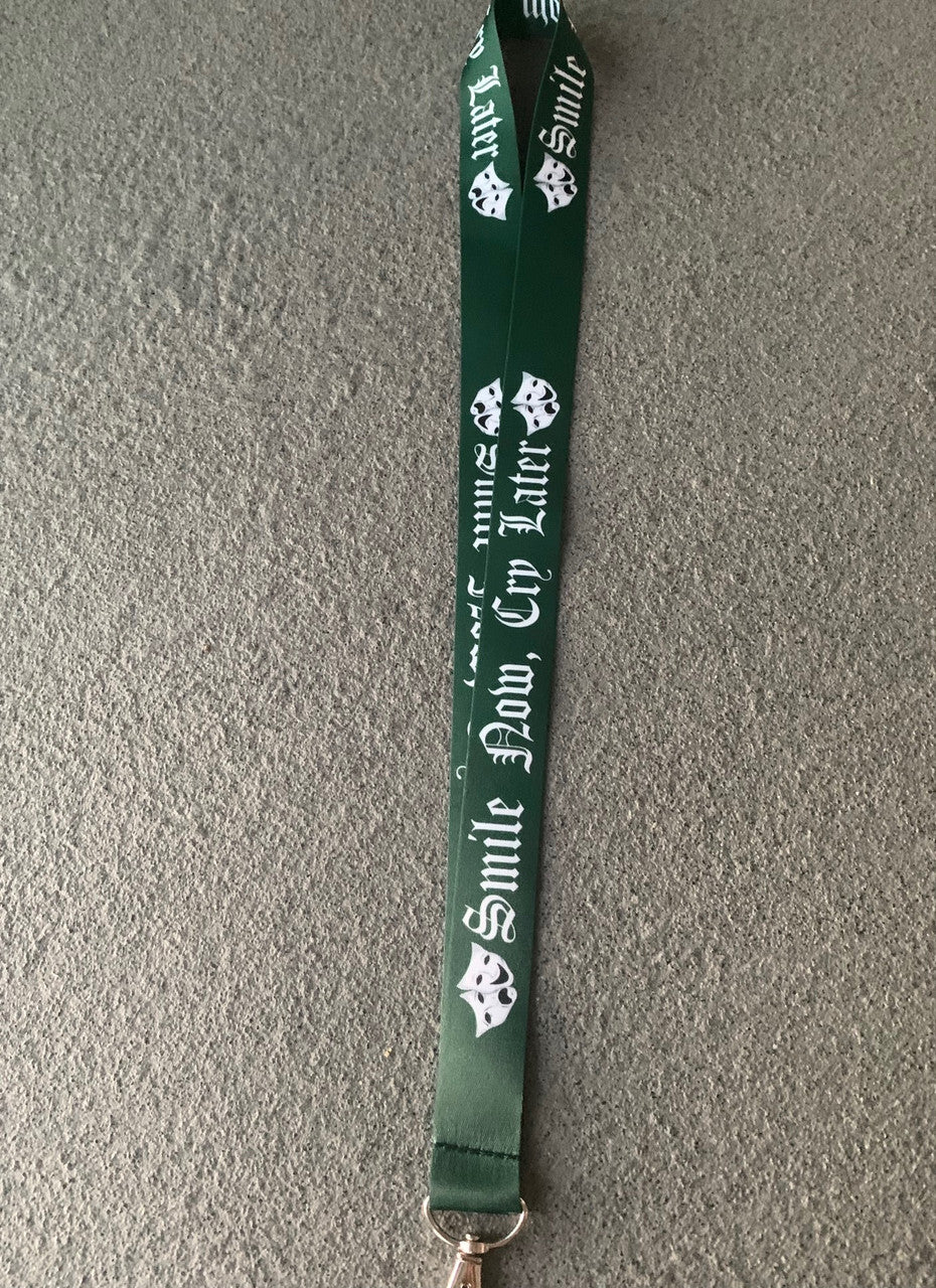 Smile Now, Cry Later Lanyard (Green)