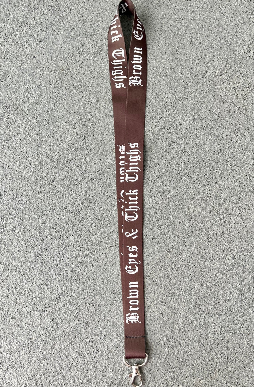 'BROWN EYES & THICK THIGHS' Lanyard (BROWN)
