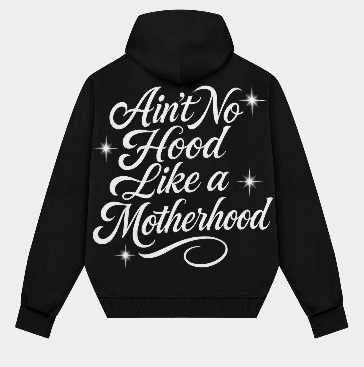 PRESALE** 'AIN'T NO HOOD LIKE MOTHERHOOD' ZIP-UP HOODIE (BLACK)