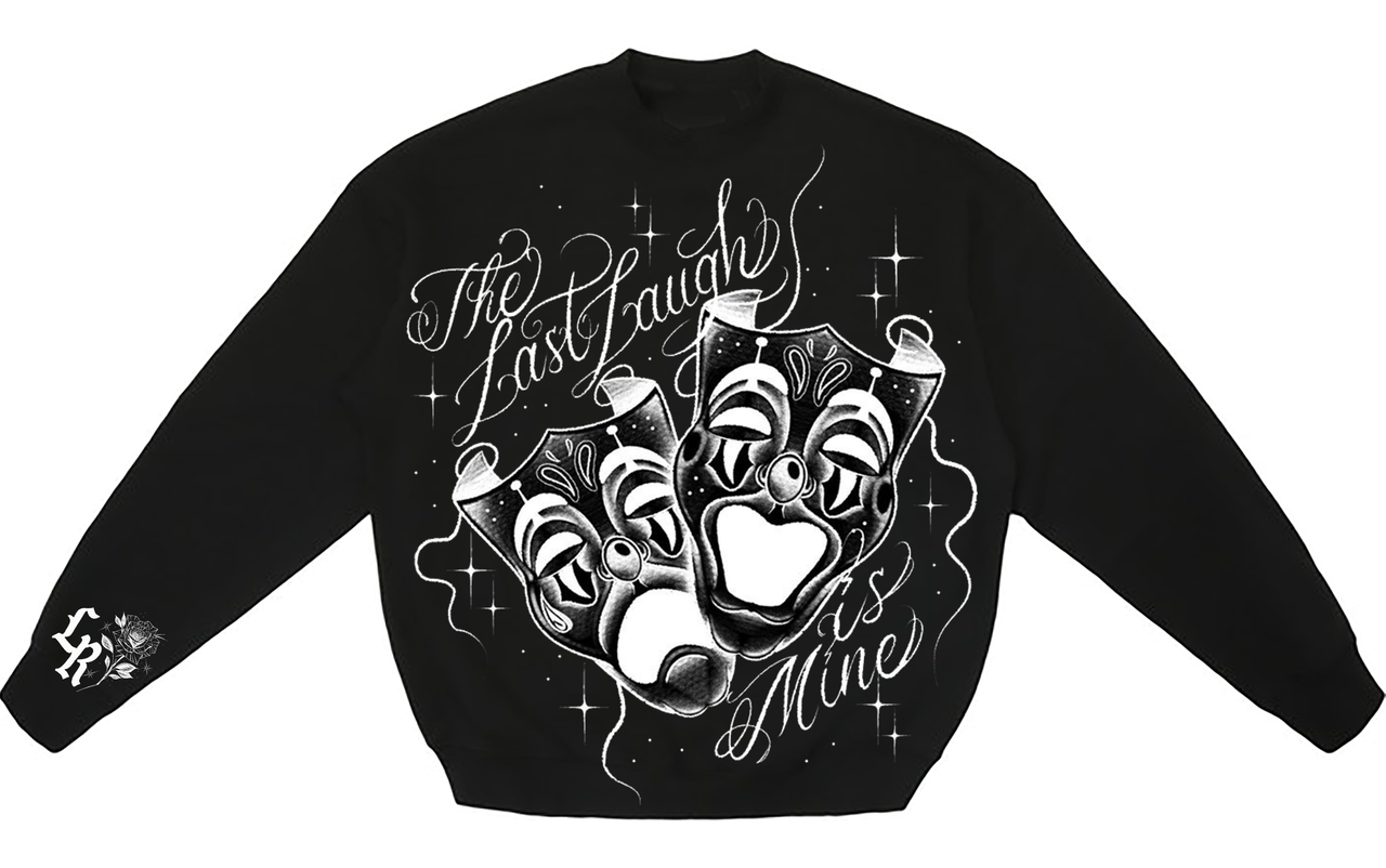 Limited Edition 'THE LAST LAUGH IS MINE' Pen & Ink Crewneck (Black)