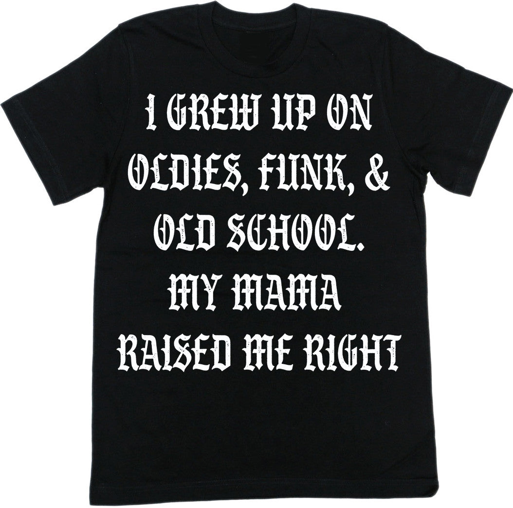 Mama Raised Me Right Puff Print Shirt (Black)